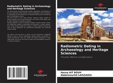 Copertina di Radiometric Dating in Archaeology and Heritage Sciences