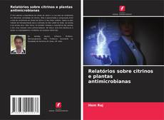 Portada del libro de Relatórios sobre citrinos e plantas antimicrobianas
