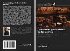 Copertina di Caminando por la tierra de los coches