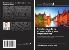 Couverture de Tendencias de la urbanización y sus implicaciones