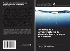 Couverture de Tecnologías e infraestructuras de abastecimiento de agua en Camerún