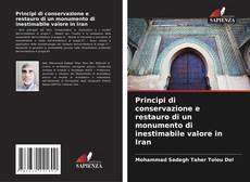 Couverture de Principi di conservazione e restauro di un monumento di inestimabile valore in Iran