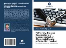 Couverture de Faktoren, die eine Konversion der laparoskopischen Cholezystektomie erforderlich machen
