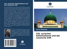 Couverture de CIA, syrischer Geheimdienst und der russische SVR