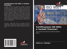 Capa do livro de Certificazione ISO 9001 e risultati finanziari 