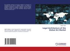 Bookcover of Legal Architecture of the Global Art Market