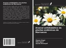 Bookcover of Arsenal antidiabético de plantas endémicas de Marruecos