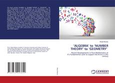 Bookcover of ‘ALGEBRA’ to ‘NUMBER THEORY’ to ‘GEOMETRY’