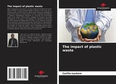 The impact of plastic waste的封面