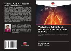 Couverture de Technique A.C.B.T. et dispositif « flutter » dans la BPCO