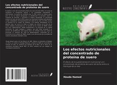 Copertina di Los efectos nutricionales del concentrado de proteína de suero