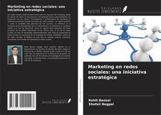 Couverture de Marketing en redes sociales: una iniciativa estratégica