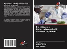 Couverture de Biochimica e biotecnologia degli alimenti funzionali