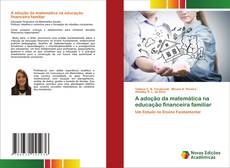 Capa do livro de A adoção da matemática na educação financeira familiar 
