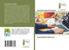 Capa do livro de Si jeunesse pouvait 