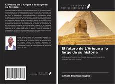 Couverture de El futuro de L'Arique a lo largo de su historia