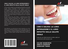 Couverture de CIBO E SALIVA: LA LORO INTERAZIONE E IL LORO IMPATTO SULLA SALUTE ORALE