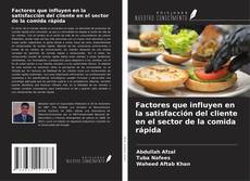 Copertina di Factores que influyen en la satisfacción del cliente en el sector de la comida rápida