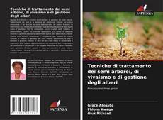 Capa do livro de Tecniche di trattamento dei semi arborei, di vivaismo e di gestione degli alberi 