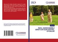 Bookcover of ÖZEL GEREKSİNİMLİ BİREYLER İÇİN EĞİTSEL OYUNLAR