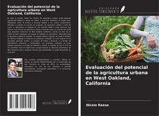Couverture de Evaluación del potencial de la agricultura urbana en West Oakland, California