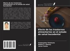 Capa do livro de Efecto de los trastornos alimentarios en el estado de salud bucodental 