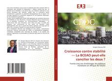 Buchcover von Croissance contre stabilité — La BCEAO peut-elle concilier les deux ?