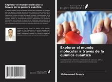 Explorar el mundo molecular a través de la química cuántica kitap kapağı