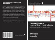 Couverture de Emprendimiento corporativo y rendimiento