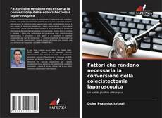 Couverture de Fattori che rendono necessaria la conversione della colecistectomia laparoscopica