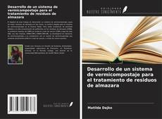Desarrollo de un sistema de vermicompostaje para el tratamiento de residuos de almazara kitap kapağı