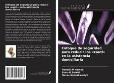 Обложка Enfoque de seguridad para reducir los «cauti» en la asistencia domiciliaria