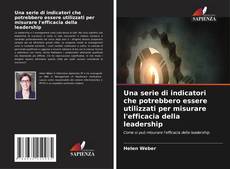 Couverture de Una serie di indicatori che potrebbero essere utilizzati per misurare l'efficacia della leadership