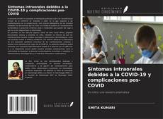 Síntomas intraorales debidos a la COVID-19 y complicaciones pos-COVID kitap kapağı