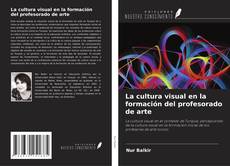 Capa do livro de La cultura visual en la formación del profesorado de arte 