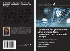 Detección del genoma del virus del papiloma humano en carcinomas de laringe kitap kapağı