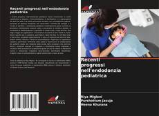 Buchcover von Recenti progressi nell'endodonzia pediatrica