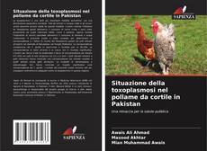 Buchcover von Situazione della toxoplasmosi nel pollame da cortile in Pakistan