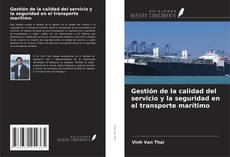 Gestión de la calidad del servicio y la seguridad en el transporte marítimo的封面