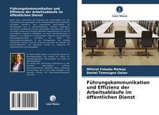 Portada del libro de Führungskommunikation und Effizienz der Arbeitsabläufe im öffentlichen Dienst