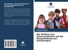 Der Einfluss von Schulrucksäcken auf die Körperhaltung von Schulkindern kitap kapağı