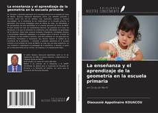 La enseñanza y el aprendizaje de la geometría en la escuela primaria的封面