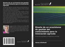 Diseño de un ecosistema de gestión del conocimiento para la innovación agrícola的封面
