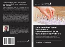 La acupuntura como tratamiento complementario en el tratamiento del VIH/sida kitap kapağı