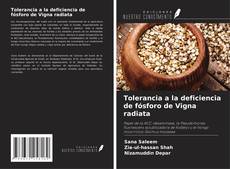 Tolerancia a la deficiencia de fósforo de Vigna radiata kitap kapağı