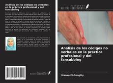 Обложка Análisis de los códigos no verbales en la práctica profesional y del fansubbing