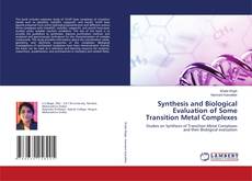 Couverture de Synthesis and Biological Evaluation of Some Transition Metal Complexes