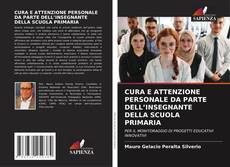 Buchcover von CURA E ATTENZIONE PERSONALE DA PARTE DELL’INSEGNANTE DELLA SCUOLA PRIMARIA