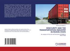 Borítókép a  INSECURITY AND THE TRANSPORTATION INDUSTRY IN RIVERS STATE - hoz