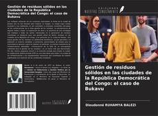 Capa do livro de Gestión de residuos sólidos en las ciudades de la República Democrática del Congo: el caso de Bukavu 